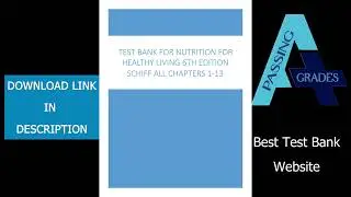 Test Bank for Nutrition For Healthy Living 6th Edition Schiff All Chapters 1 13