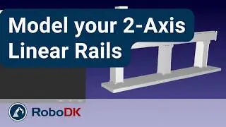 Model your 2-Axis Linear Rails