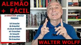 ALEM&Atilde;O- AULA 104 -WALTER WOLFF  -  VERBO MODAL ZU BRAUCHEN