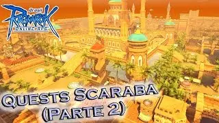 Ragnarok #12 - Quests Scaraba (Parte 2/5) [bRO Thor]