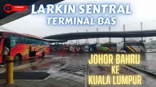 KONDISI TERKINI LARKIN SENTRAL TERMINAL BAS JOHOR BAHRU, MALAYSIA | Mall Tour