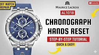 Resetting the Chronograph Hands for the MAURICE LACROIX AL1018