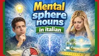 Mental sphere nouns in italian | Learn Italian