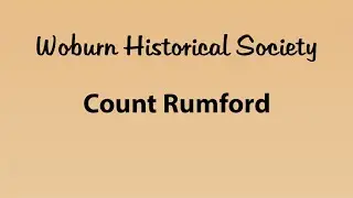 Count Rumford - The Life and Legacy of Benjamin Thompson