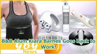 B&B Alum Kiara Barnes Goes Back to Work!