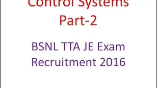 BSNL TTA /RRB JE Exam Lecture Control System lecture