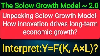The #Solow_Growth Model 2.0:How innovation drives long-term economic grOwth 🤔