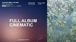 The Butterfly Island - David Johnson Kim (Full Album Cinematic)