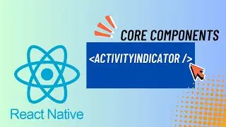 Apprendre React Native : Core Components - ActivityIndicator
