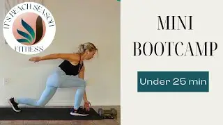 Quick and  Intense: MINI BOOTCAMP (under 25 min)