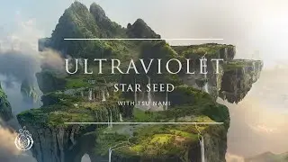 STAR SEED - Ultraviolet (with Tsu Nami) | Ophelia Records