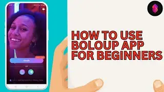 How to Use Boloup Livestream App For Beginners