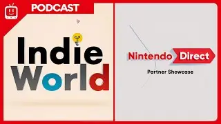 EVERYTHING WE SAW at Nintendo Indie World & Nintendo Partner Direct! | Nintendo Noise Podcast 154