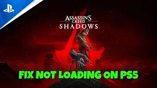 How To Fix Assassin's Creed Shadows Not Loading/Stuck on Loading Screen Error On PS5