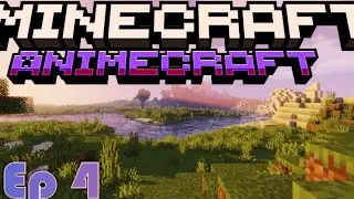 Minecraft AnimeCraft Ep 4