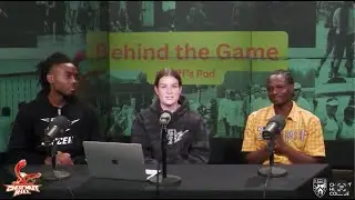 Behind the Game: A Griff's Pod - Ep 7  - Soccer -  Kervening Thelistin & Mohamed Bility