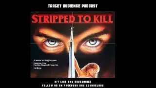 Tapisode 13: Stripped to Kill