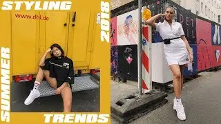 STYLING SUMMER TRENDS 2018