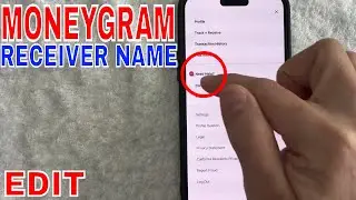 ✅ Как изменить имя получателя MoneyGram 🔴