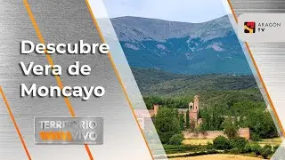 Descubre Vera de Moncayo | Territorio Vivo ATV 397