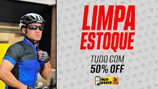 Limpa Estoque Bike Point - Tudo com 50% Off