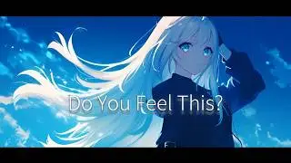 Do You Feel This?–那由多ノヴァ（Nayuta Nova)
