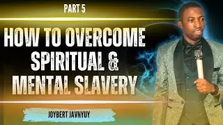 Overcoming Spiritual & Mental Slavery Pt 5 | Power of Spiritual Identity