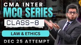 CMA Inter Law & Ethics MCQ Booster | MCQ Bank Cover | Class 8 | Deepak Classes
