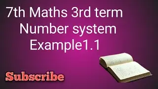 7th Maths 3rd term Number system Example 1.1