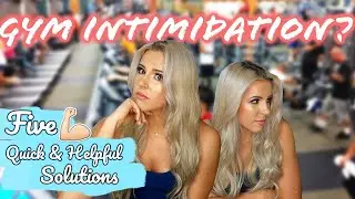 HOW TO FEEL COMFORTABLE IN THE GYM! | 5 Quick Tips for Beginners