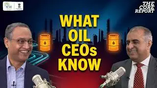 India Energy Outlook 2026: What Oil CEOs Are Really Preparing For? | The Core Report