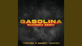 Gasolina (Bhangra Remix)