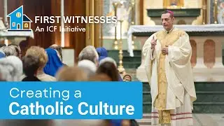 Creating a Catholic Culture | Bishop Frank Caggiano