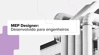 Apresentando o MEP Designer &ndash; BIM integrado para sistemas de constru&ccedil;&atilde;o