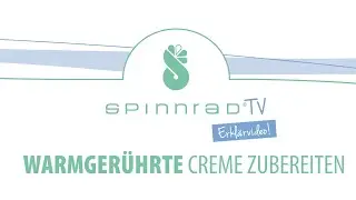 Spinnrad&reg; Erkl&auml;rvideo - Warmger&uuml;hrte Creme herstellen