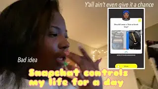 Letting Snapchat control my life for a day 💛😒 | Princess KD
