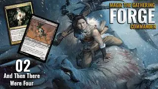 MTG FORGE COMMANDER // 02: And Then There Were Four // LAPTOP Gameplay