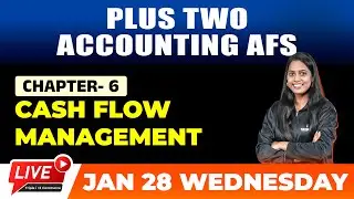 PLUS TWO AFS | CASH FLOW MANAGEMENT | CHAPTER 6 | TRIPLE I