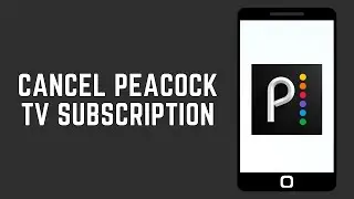 How To Cancel Peacock TV Subscription 2024 - Full Guide