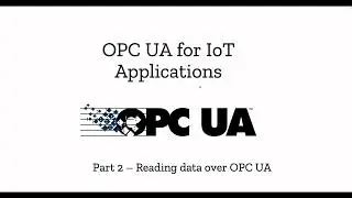 Part 2 - Read data from OPC UA Server using python