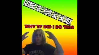 3 hour sleep every day for 4 days (Gone Wrong)