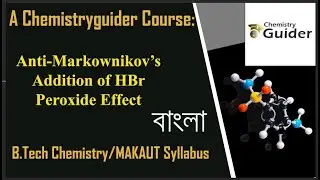 Anti Markownikov's Addition of HBr  for B.Tech in Bangla: MAKAUT Organic Chemistry: 22