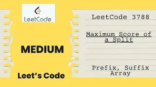 Leetcode 3788. Maximum Score of a Split | Prefix Array & Suffix Array | O(N) | Medium | C++