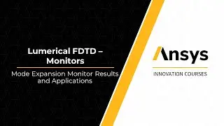 Mode Expansion Monitor in Ansys Lumerical FDTD &mdash; Lesson 6, Part 1