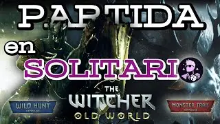 PARTIDA en SOLITARIO a WILD HUNT y MONSTER TRAIL - THE WITCHER El Viejo Mundo