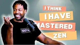 Mastering Zen AF!! | NNFA PODCAST CLIPS