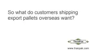Shipping Export Pallets - What Do Customers Want?