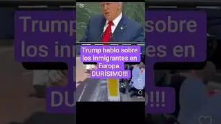 TRUMP tema: inmigrantes en Europa #milei #trump #inmigracion #argentina #espa&ntilde;a #noticias #politica