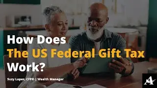How Does The US Federal Gift Tax Work?