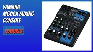 REVIEW (2026): Yamaha MG06X Mixing Console. Features